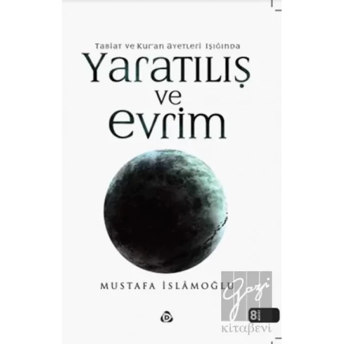 Tabiat ve Kur’an Ayetleri Işığında Yaratılış ve Evrim