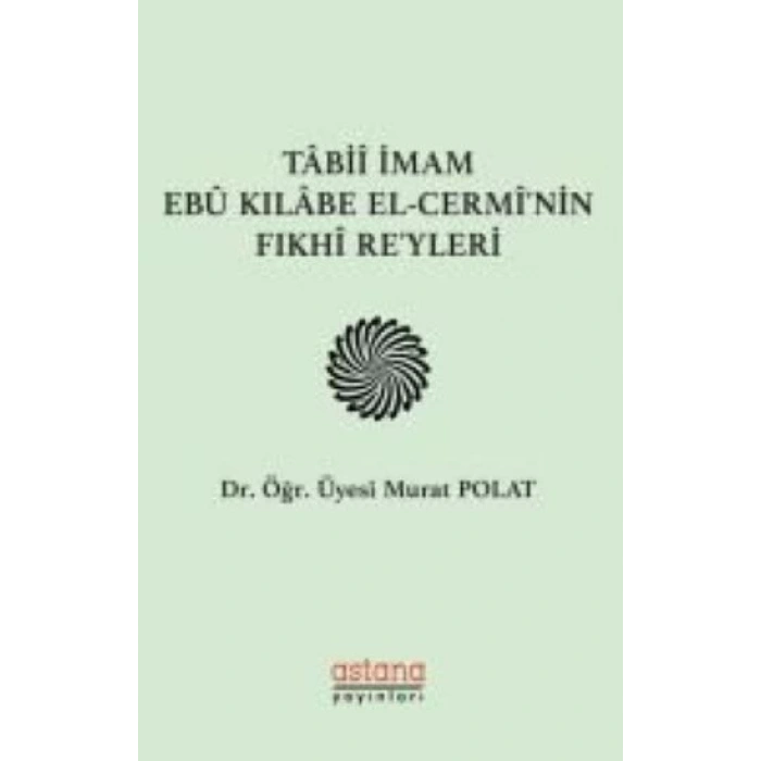 Tabii İmam Ebu Kılabe El-Cerminin Fıkhi Reyleri