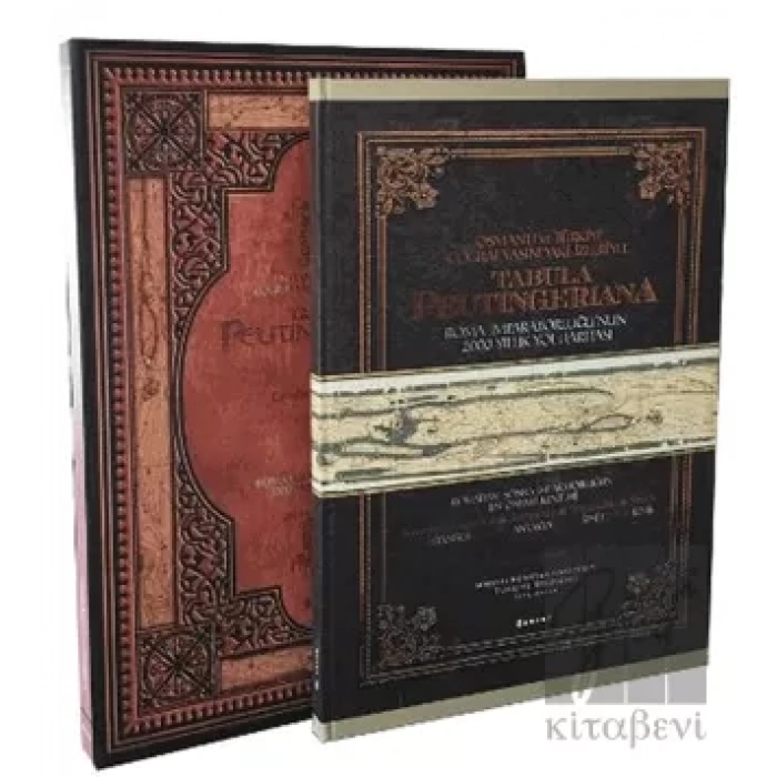 Tabula Peutingeriana-Osmanlı ve Türkiye Coğrafyasındaki İzleriyle 2000 Yıllık Roma Yol Haritası