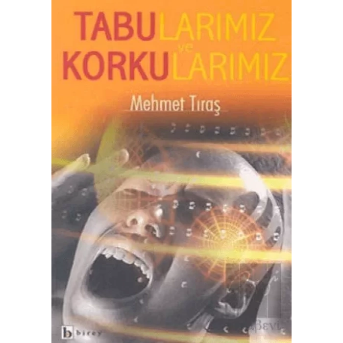 Tabularımız ve Korkularımız