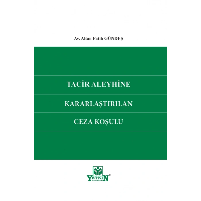 Tacir Aleyhine Kararlaştırılan Ceza Koşulu