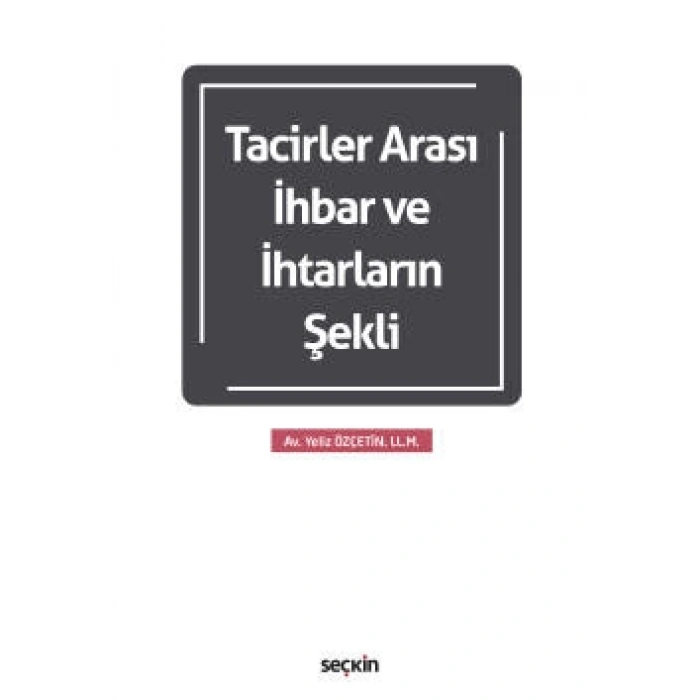Tacirler Arası İhbar ve İhtarların Şekli