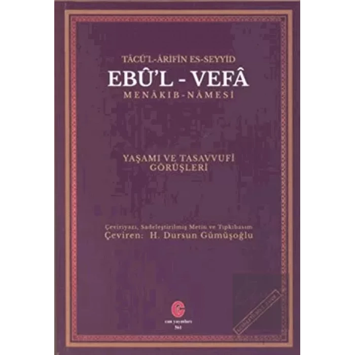 Tacü’l Arifin Es-Seyyid Ebu’l-Vefa Menakıb-Namesi
