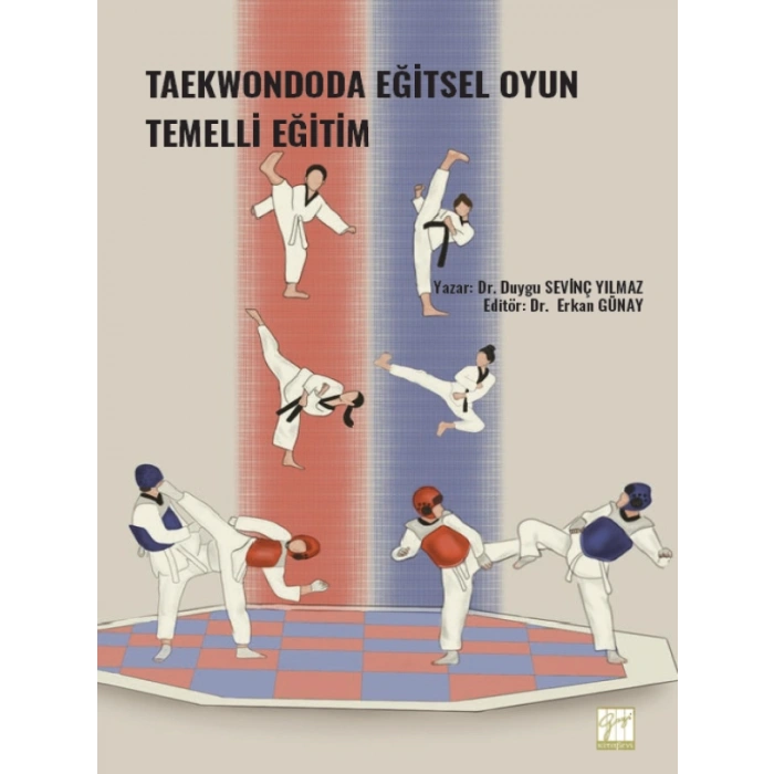 Taekwondoda Eğitsel Oyun Temelli Eğitim - Dr. Duygu SEVİNÇ YILMAZ - Dr. Erkan GÜNAY