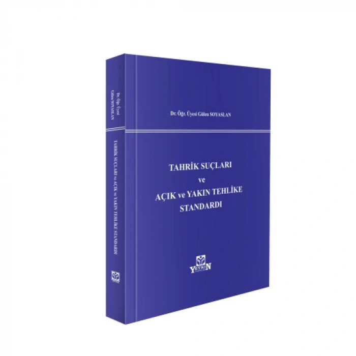 Tahrik Suçları ve Açık ve Yakın Tehlike Standardı