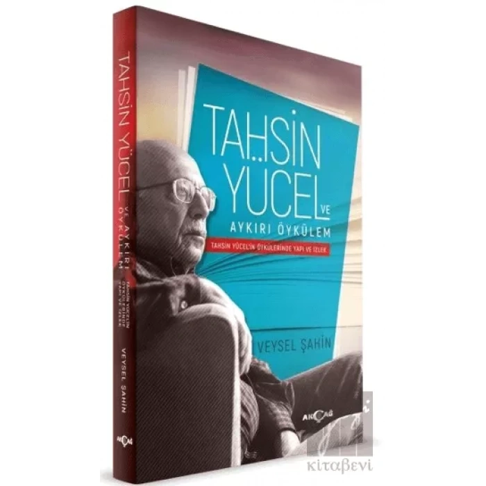 Tahsin Yücel ve Aykırı Öykülem