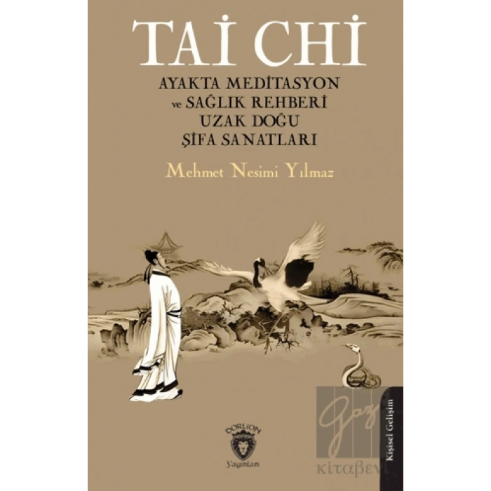 Tai Chi Ayakta Meditasyon ve Sağlık Rehberi Uzak Doğu Şifa Sanatları