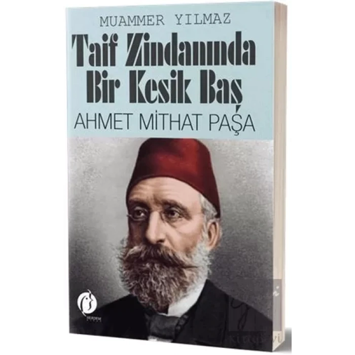 Taif Zindanında Bir Kesik Baş - Ahmet Mithat Paşa