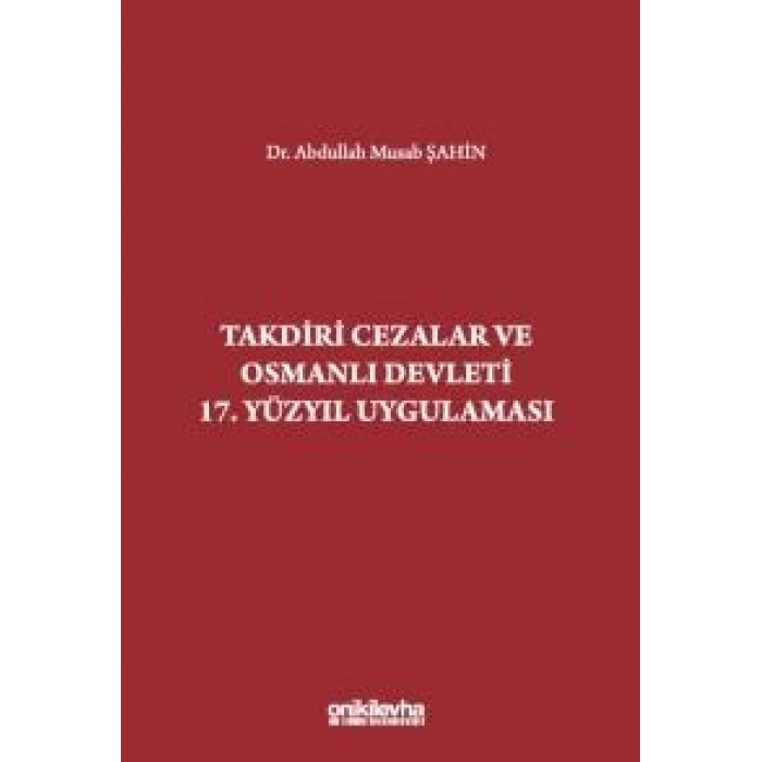 Takdiri Cezalar ve Osmanlı Devleti 17, Yüzyıl Uygulaması