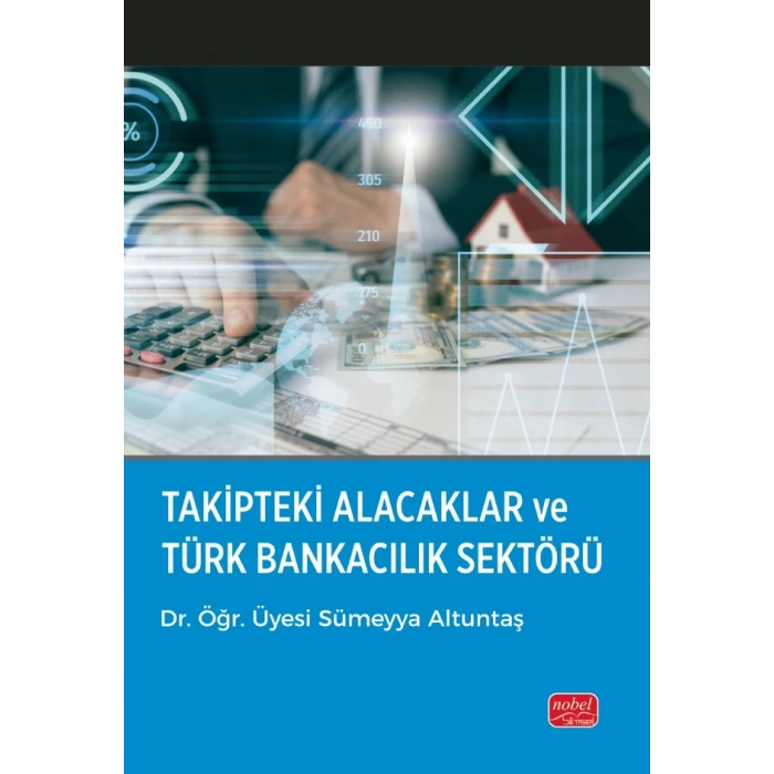 Takipteki Alacaklar ve Türk Bankacılık Sektörü