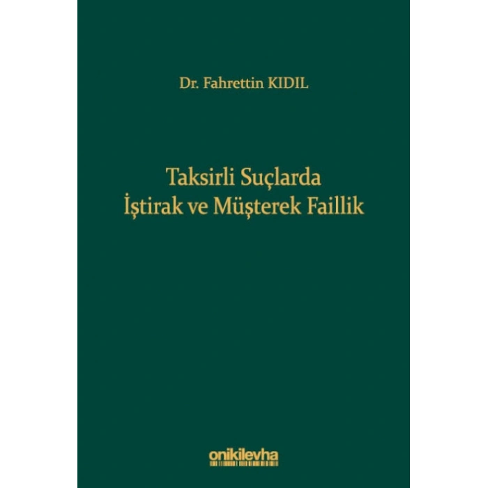 Taksirli Suçlarda İştirak ve Müşterek Faillik