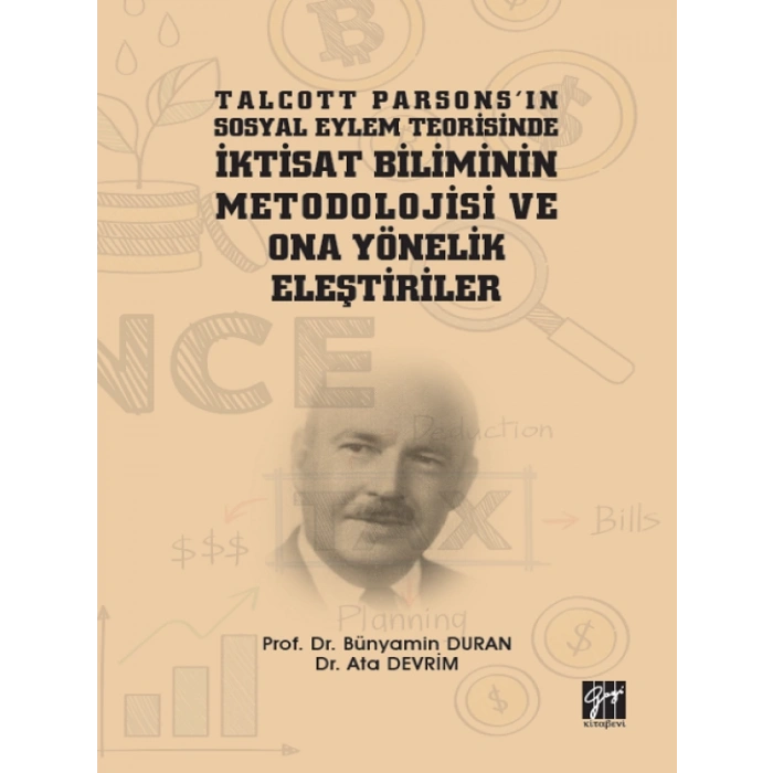 Talcott Parsonsın Sosyal Eylem Teorisinde İktisat Biliminin Metodolojisi ve Ona Yönelik Eleştiriler