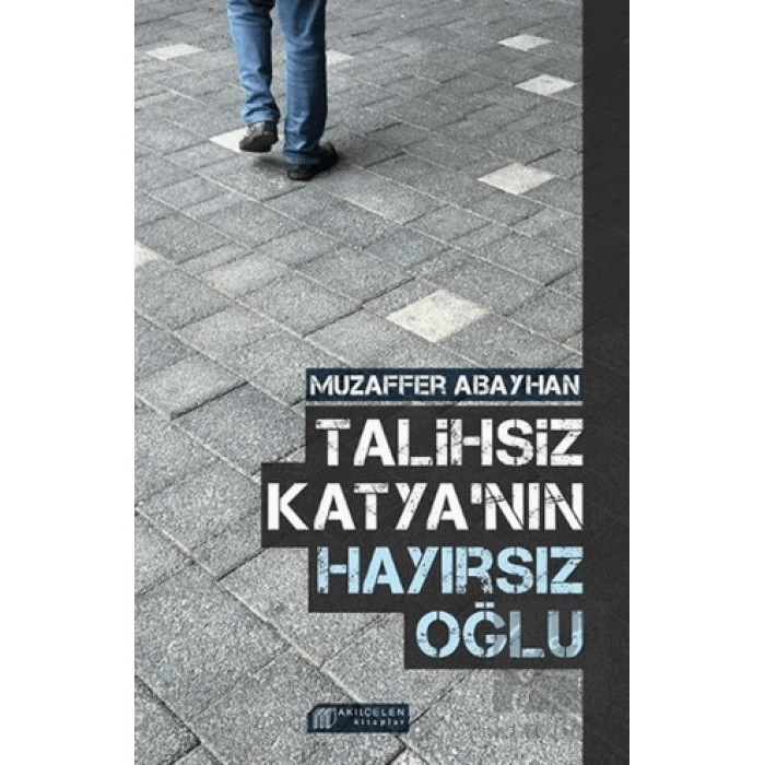Talihsiz Katyanın Hayırsız Oğlu
