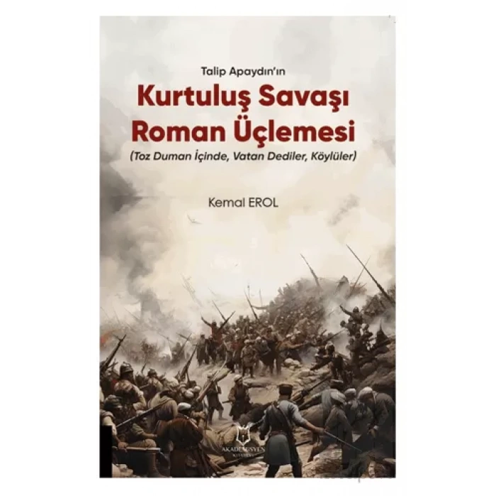 Talip Apaydın’ın Kurtuluş Savaşı Roman Üçlemesi