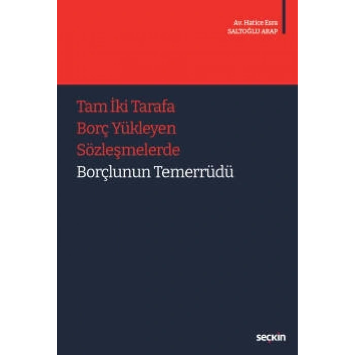 Tam İki Tarafa Borç Yükleyen Sözleşmelerde Borçlunun Temerrüdü
