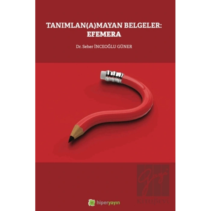 Tanımlan(a)mayan Belgeler: Efemera