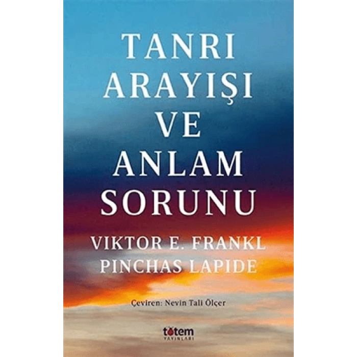 Tanrı Arayışı Ve Anlam Sorunu