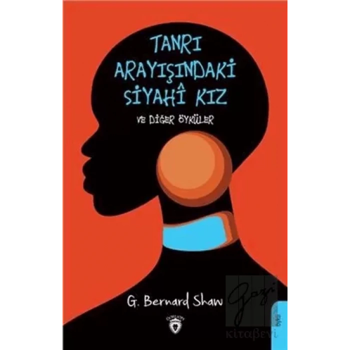 Tanrı Arayışındaki Siyahi Kız ve Diğer Öyküler