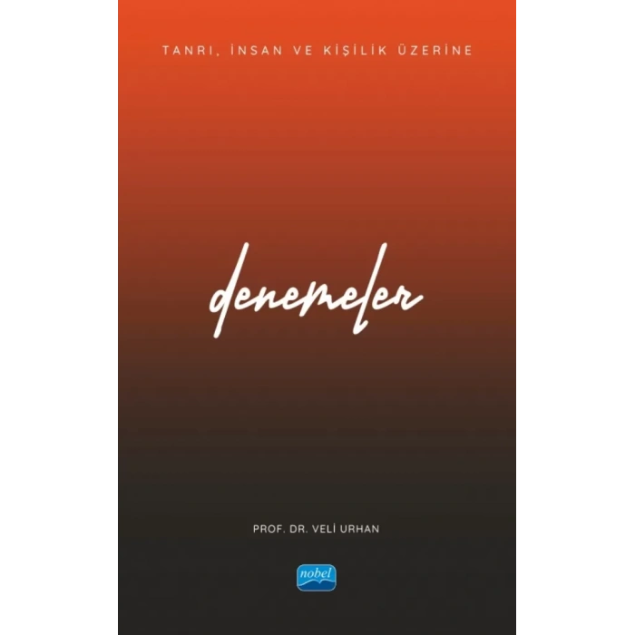 Tanrı, İnsan ve Kişilik Üzerine DENEMELER