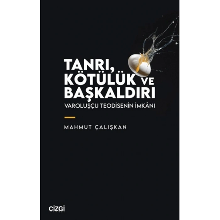 Tanrı, Kötülük ve Başkaldırı