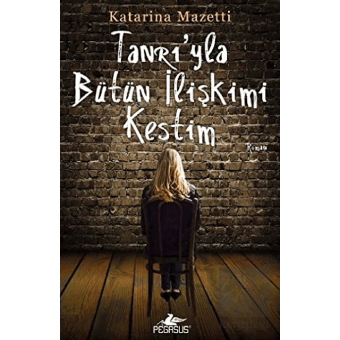 Tanrıyla Bütün İlişkimi Kestim