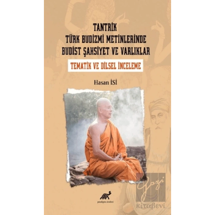 Tantrik Türk Budizmi Metinlerinde Budist Şahsiyet ve Varlıklar (Tematik ve Dilsel İnceleme)