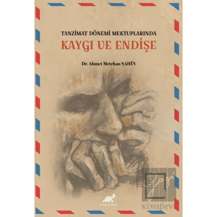 Tanzimat Dönemi Mektuplarında Kaygı ve Endişe