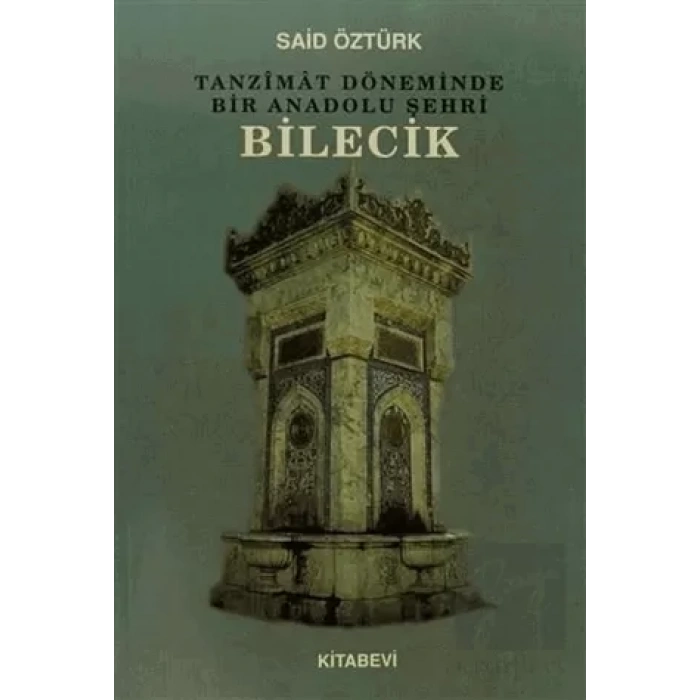 Tanzimat Döneminde Bir Anadolu Şehri Bilecik