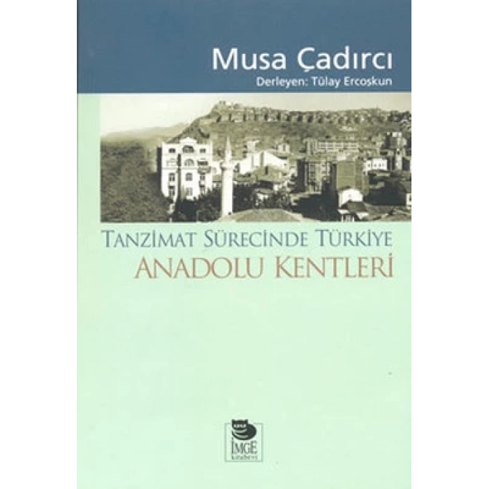 Tanzimat Sürecinde Türkiye - Anadolu Kentleri