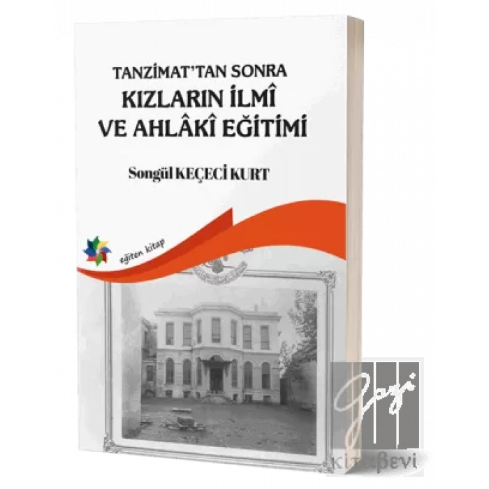 Tanzimattan Sonra Kızların İlmi ve Ahlaki Eğitimi