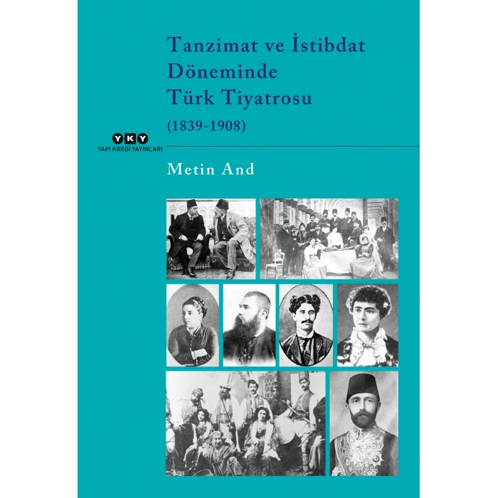 Tanzimat ve İstibdat Döneminde Türk Tiyatrosu  (1839-1908)