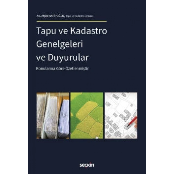 Tapu ve Kadastro Genelgeleri ve Duyurular Konularına Göre Özetlenmiştir