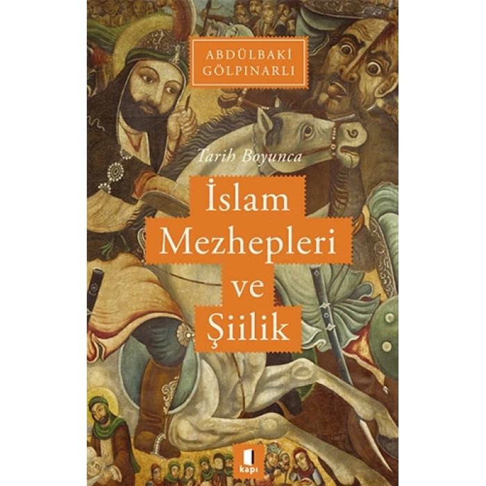 Tarih Boyunca İslâm Mezhepleri ve Şiilik