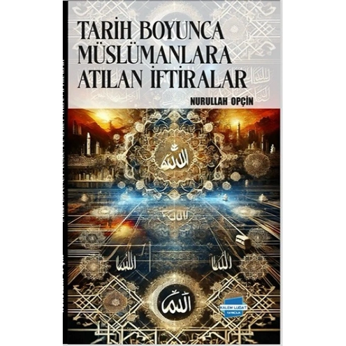 Tarih Boyunca Müslümanlara Atılan İftiralar