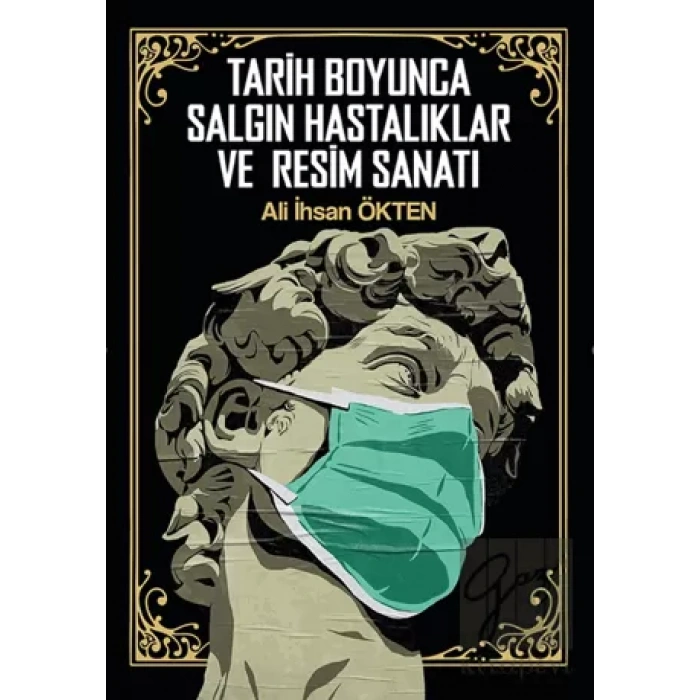 Tarih Boyunca Salgın Hastalıklar ve Resim Sanatı