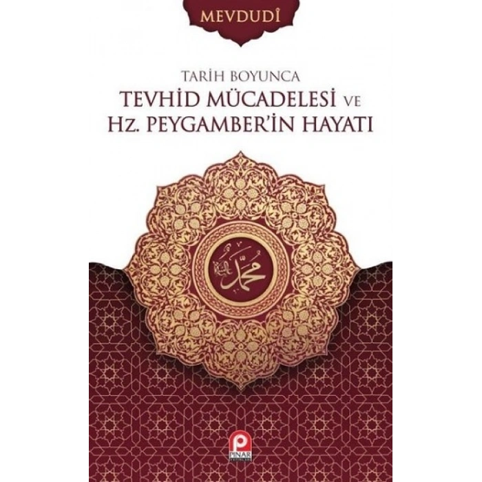 Tarih Boyunca Tevhid Mücadelesi ve Hz. Peygamberin Hayatı (2 Cilt Takım)