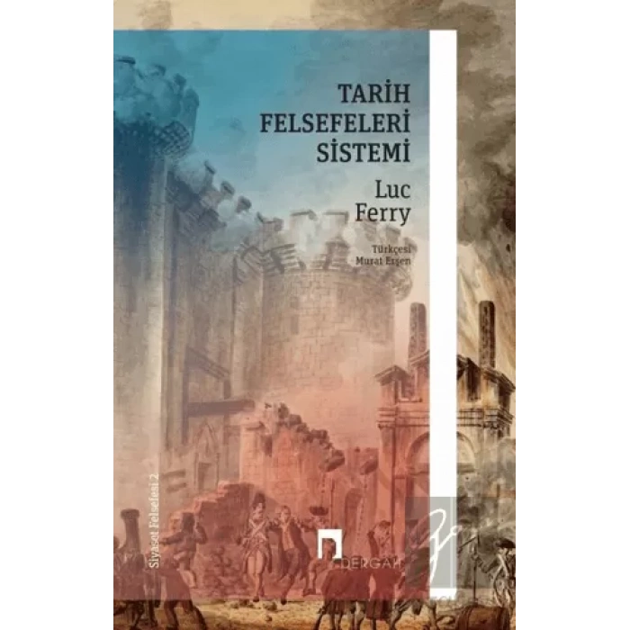 Tarih Felsefeleri Sistemi - Siyaset Felsefesi 2