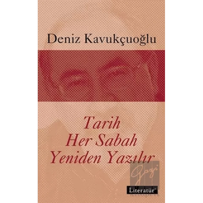 Tarih Her Sabah Yeniden Yazılır