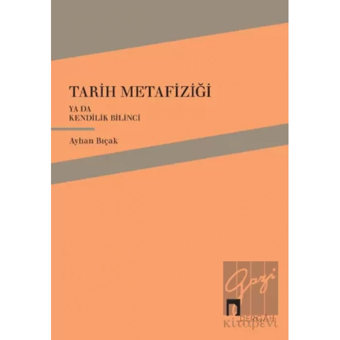 Tarih Metafiziği ya da Kendilik Bilinci