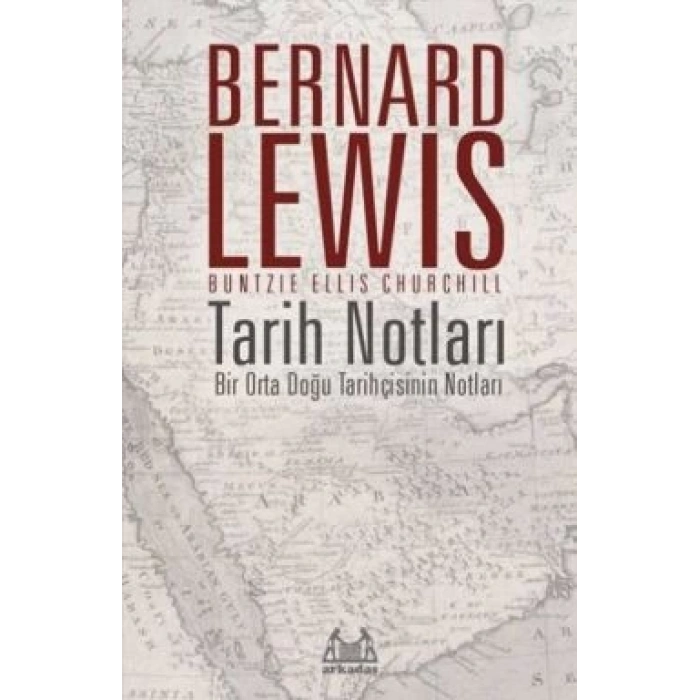 Tarih Notları - Bir Orta Doğu Tarihçisinin Notları