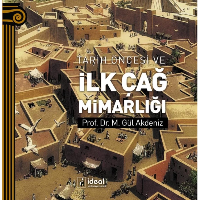 Tarih Öncesi ve İlk Çağ Mimarlığı