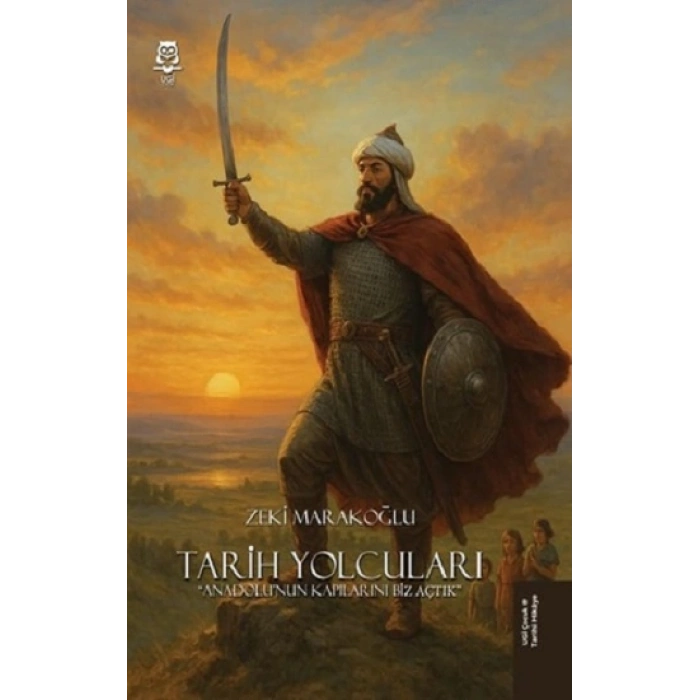 Tarih Yolcuları - Anadolunun Kapılarını Biz Açtık