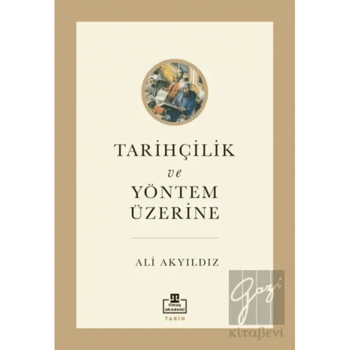 Tarihçilik ve Yöntem Üzerine