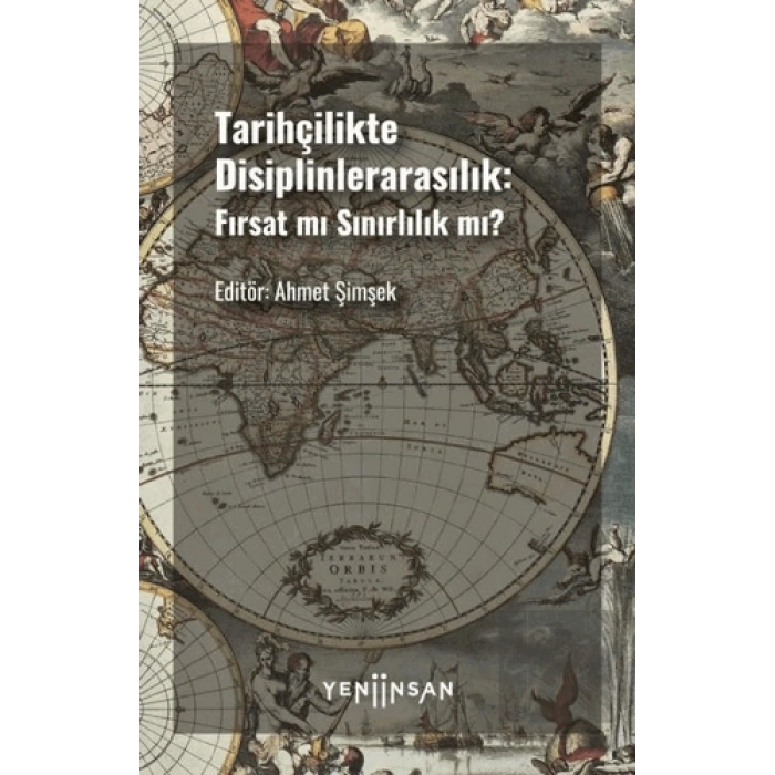 Tarihçilikte Disiplinlerarasılık: Fırsat mı Sınırlılık mı?
