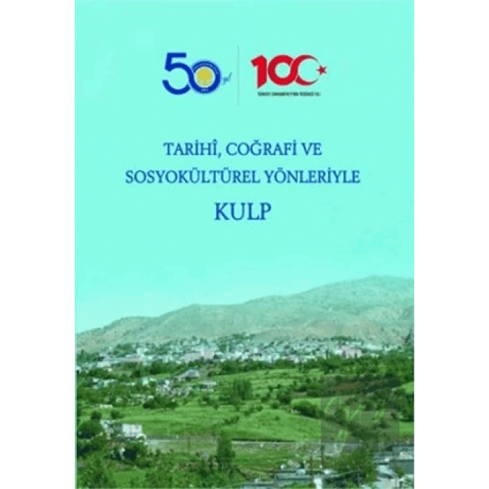 Tarihi, Coğrafi ve Sosyokültürel Yönleriyle Kulp