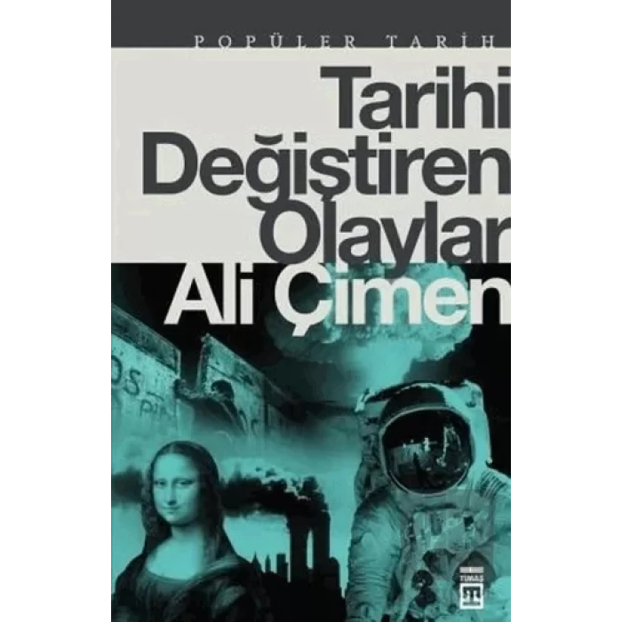 Tarihi Değiştiren Olaylar