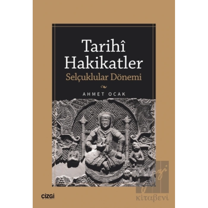 Tarihi Hakikatler (Selçuklular Dönemi)