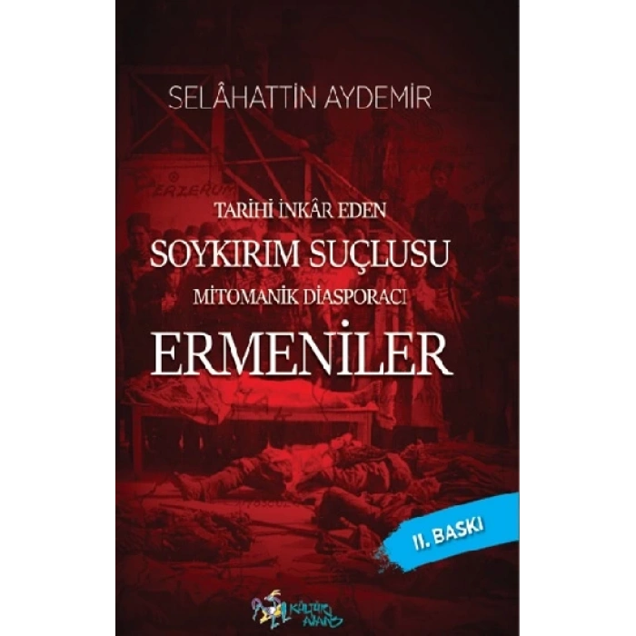 Tarihi İnkar Eden Soykırım Suçlusu