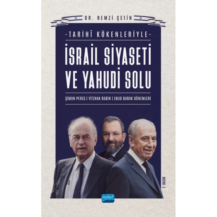 Tarihî Kökenleriyle İSRAİL SİYASETİ VE YAHUDİ SOLU / Şimon Peres - Yitzhak Rabin - Ehud Barak Dönemleri