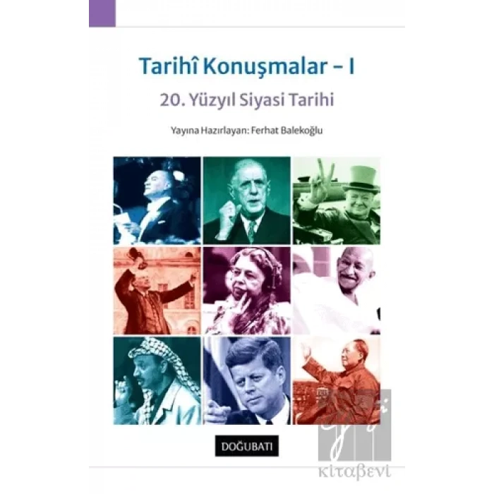 Tarihi Konuşmalar I - 20. Yüzyıl Siyasi Tarihi